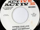 rare Soul 45 SWEET AND INNOCENT express your love Hear