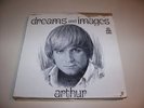 ARTHUR / DREAMS AND IMAGES