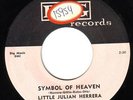 50s DOO WOP 45 LITTLE JULIAN HERRERA SYMBOL OF LOVE DIG