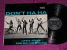 CASEY JONES AND THE GOVERNORS Don't ha ha/ GOLDEN12 LP