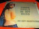 THREE SOULS IN MY MIND LP NO HAY QUINTO MALO 1978 RARE