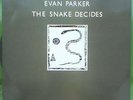 Evan Parker: The Snake Decides - Improvisation; Free