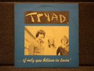 TRYAD IF ONLY YOU BELIEVE IN RARE PRIVATE FOLK PSYCH LP