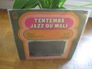 TENTEMBA JAZZ DU MALI IMPOSSIBLE TO FIND AFRO LP ?
