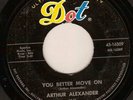 ARTHUR ALEXANDER you better move on/shot of R&B  DOT 7