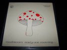 MUSHROOM 'EARLY ONE MORNING' IRISH HALPX116 ORIGINAL