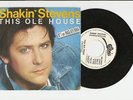 SHAKIN' STEVENS: This ole house 7