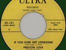 PRESTON LOVE If You Ever Get Lonesome 45rpm Ultra 1956