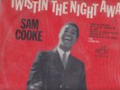 SAM COOKE  TWISTIN' THE NIGHT AWAY   1962 MONO ISSUE