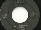 Paul Kelly Only Your Love Rare Deep Soul 45 Lloyd HEAR