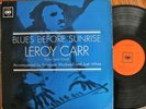 LEROY CARR BLUES BEFORE SUNRISE UK CBS 1962 LP ORIGINAL