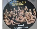 Mood Mosaic #13 New Nude Picture Disc LP Soul Seduction