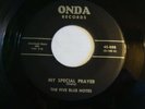 45RPM - THE FIVE BLUE NOTES MY SPECIAL PRAYER ONDA 888