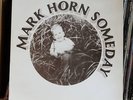 Mark Horn - “Someday” private folk/rock lp