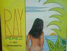 ray perez y su orquesta guaguanco en ny venezuela???