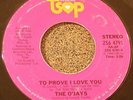 SOUL 45 THE O'JAYS To Prove I Love You TSOP Records