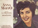 (A1) - ANNA MOFFO - BRANI DA LA TRAVIATA E RIGOLETTO