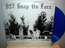 $27 SNAP ON FACE  LP  orig private press   color vinyl