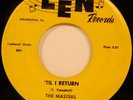 THE MASTERS 45 LEN 103 VG/VG+ '59 DOO WOP TIL I RETURN