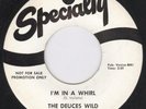 Rockabilly 45-Deuces Wild-Specialty-I'm In A Whirl-Hear