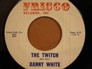 DANNY WHITE Twitch WHY MUST I BE BLUE New Orleans R&B