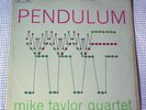 Mike Taylor Quartet - 'Pendulum' 12