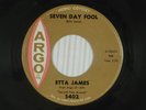 ETTA JAMES northern soul 45 SEVEN DAY FOOL   ARGO