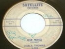 CARLA THOMAS GEE WHIZ/FOR YOU 45 SATELLITE