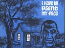 I Have To Paint My Face RARE Blues LP from 1960 ar1005