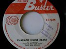 PHARAOH HOUSE CRASH - PRINCE BUSTER