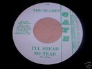 The Blades: I'll Shed No Tear 45 - GAYE - Garage - HEAR