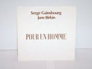 SERGE GAINSBOURG // JANE BIRKIN   /////// POUR UN HOMME