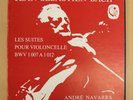 Bach, 6 Suites for Unaccompanied Cello, ANDRE NAVARRA