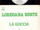 LOREDANA BERTE PR*MO 45 francia LA GOCCIA