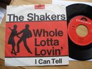 THE SHAKERS WHOLE LOTTA LOVIN 1963 TOP RARE 7