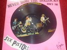 SEX PISTOLS - NEVER MIND THE BOLLOCKS  Lp- PICTURE DISK