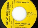 KEITH KESSLER - Don't Crowd Me/Sunshine Morning - MTW