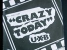 U.X.B Crazy Today 7