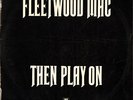 Fleetwood Mac: Then Play On LP (Reprise 1969) 1st A1/B1