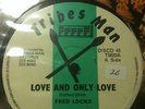 FRED LOCKS.LOVE AND ONLY LOVE.TRIBES MAN.TM20.L COXSONE