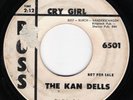 THE KAN DELLS Cry Girl GARAGE 45 on Boss