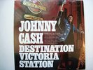 JOHNNY CASH  Destination Victoria Station SEALED