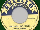 ARTHUR GUNTER Baby Let's Play House 45rpm Excello 1954
