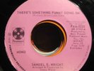 Samuel E. Wright THERE’S SOMETHING FUNNY.. 7