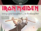 m- IRON MAIDEN 45 BRING YOUR DAUGHTER ETCHED/dedicace