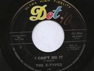 THE E-TYPES 45 I CANT DO IT DOT 16864 ACID PSYCH GARAGE