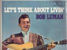 Bob Luman / Let´s think about livin /    Rockabilly Ep