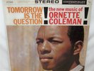 Ornette Coleman-Tomorrow is the Question-LP-S7569-dg-CR