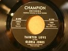 45 GLORIA JONES on CHAMPION Tainted Love northern soul