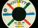 PEGGY KING - UP,UP,UP - ROULETTE Rare Popcorn 45 HEAR